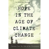Hope in the Age of Climate Change: Creation Care This Side of the Resurrection - Paperback