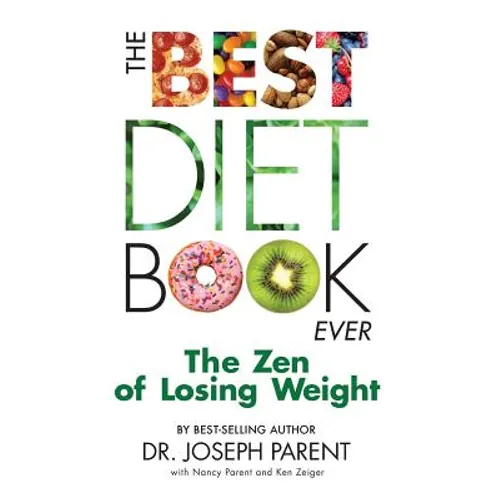 The Best Diet Book Ever: The Zen of Losing Weight - Paperback