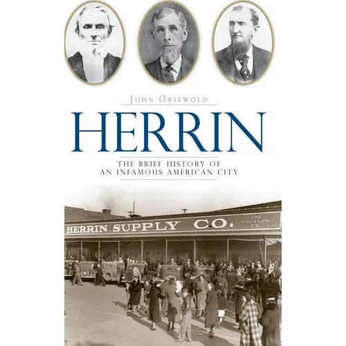 Herrin: The Brief History of an Infamous American City - Hardcover