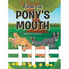 From The Pony's Mouth - Hardcover