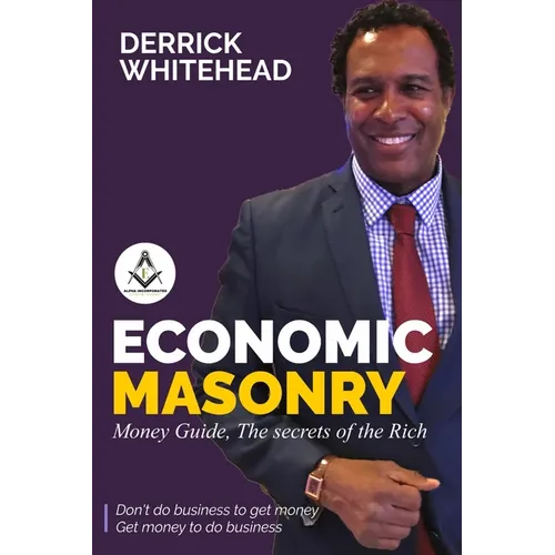 Economic Masonry: Money Guild, The secrets of the Rich - Paperback