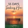 55 Days Seeking Him - Paperback