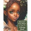 Black Girl Fairy Magic Coloring Book: A Mythical Fantasy Coloring Book For Young Women and Girls - Paperback