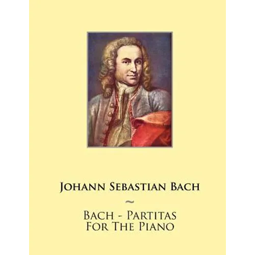 Bach - Partitas For The Piano - Paperback