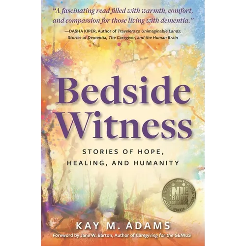 Bedside Witness: Stories of Hope, Healing, and Humanity - Paperback