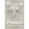 The Look of a Woman: Facial Feminization Surgery and the Aims of Trans- Medicine - Paperback