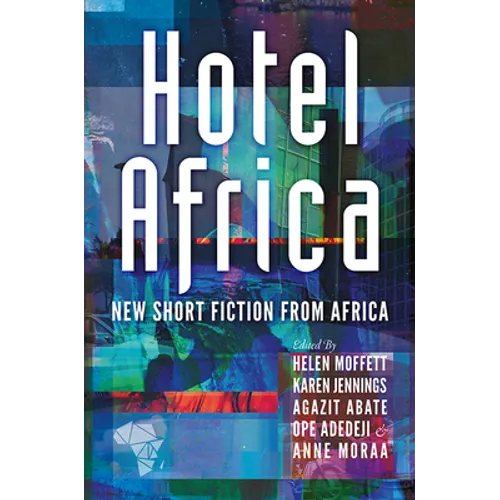 Hotel Africa: New Short Fiction from Africa - Paperback