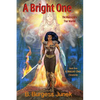 A Bright One: The Making of a True Warrior - Paperback