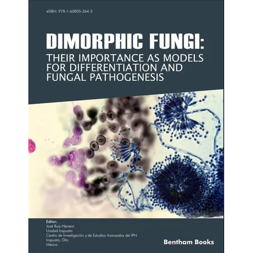 Dimorphic Fungi: Their importance as Models for Differentiation and Fungal Pathogenesis - Paperback