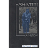 Shivitti: A Vision - Paperback