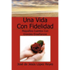 Una Vida Con Fidelidad - Paperback
