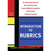 Introduction to Rubrics: An Assessment Tool to Save Grading Time, Convey Effective Feedback, and Promote Student Learning - Paperback