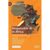 Responsible AI in Africa: Challenges and Opportunities - Hardcover