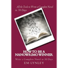 How to Be a NaNoWriMo Winner: A Step-by-Step Plan for Success - Paperback