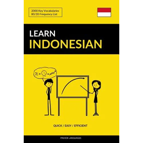 Learn Indonesian - Quick / Easy / Efficient: 2000 Key Vocabularies - Paperback