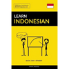 Learn Indonesian - Quick / Easy / Efficient: 2000 Key Vocabularies - Paperback