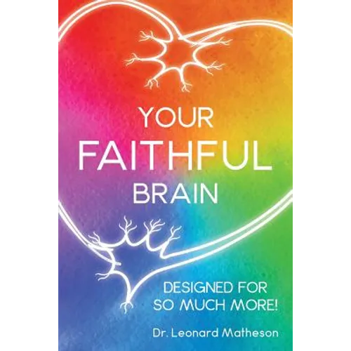 Your Faithful Brain: Designed for so Much More! - Paperback