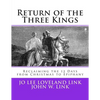 Return of the Three Kings: Reclaiming the 12 Days from Christmas to Epiphany - Paperback