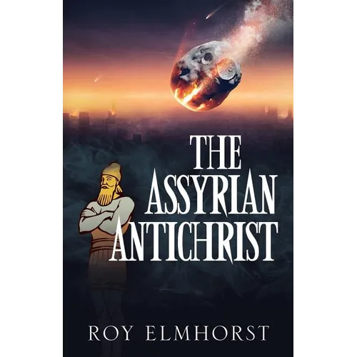 The Assyrian AntiChrist - Paperback