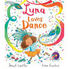 Luna Loves Dance - Hardcover