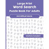 Large Print Word Search Puzzle Book For Adults: Over 500 difficult Words with Solutions! - Paperback
