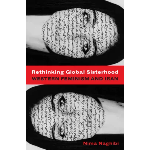 Rethinking Global Sisterhood: Western Feminism and Iran - Paperback