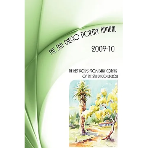 San Diego Poetry Annual -- 2009-10: The Best Poems From Every Corner Of The San Diego Region - Paperback