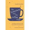 Mr. Rosenberg and the coffe cup: Touching experiences with Nonviolent Communication - Paperback