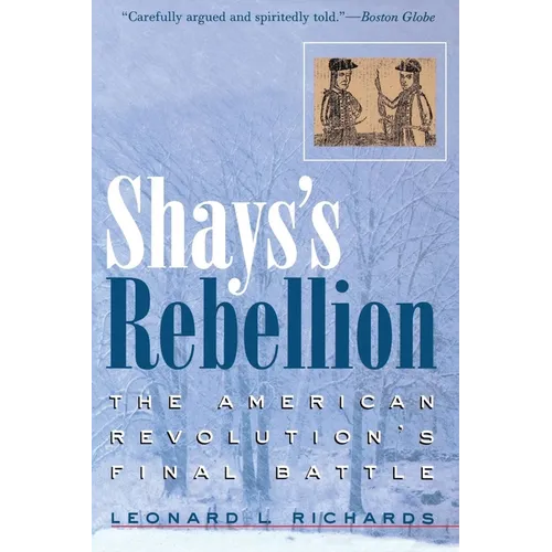 Shays's Rebellion: The American Revolution's Final Battle - Paperback