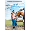 From the Beginning: Fourth in the Love Connections Series - Paperback