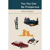 You, Too, Can Be Prosperous: Studies in Prosperity - Paperback