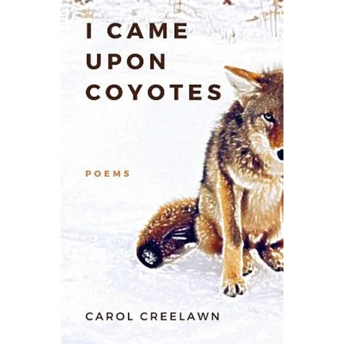 I Came Upon Coyotes: Poems - Paperback