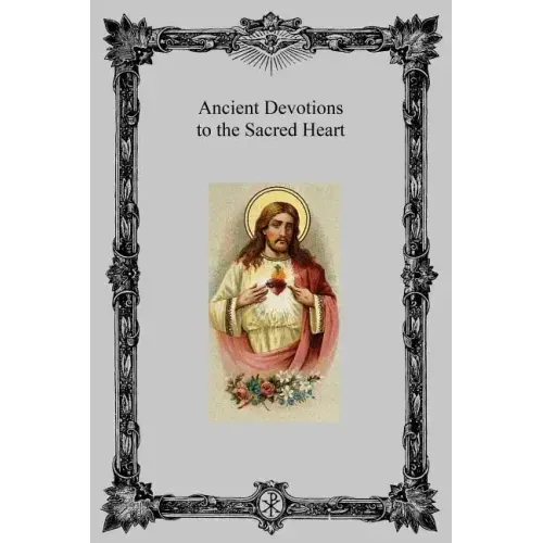 Ancient Devotions to the Sacred Heart - Paperback