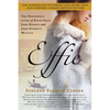 Effie: The Passionate Lives of Effie Gray, John Ruskin and John Everett Millais - Paperback