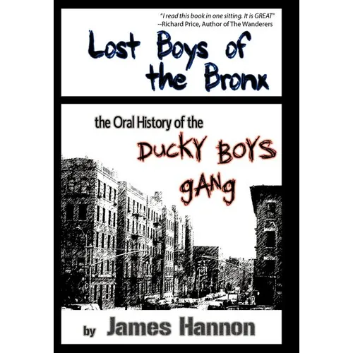 Lost Boys of the Bronx: The Oral History of the Ducky Boys Gang - Hardcover