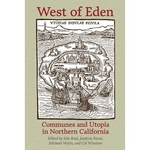 West of Eden: Communes and Utopia in Northern California - Paperback