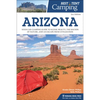 Best Tent Camping: Arizona: Your Car-Camping Guide to Scenic Beauty, the Sounds of Nature, and an Escape from Civilization - Hardcover