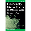 Colorado Gem Trails: And Mineral Guide - Paperback