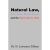 Natural Law, The Zero Point Field, and the Spirit that is Holy - Paperback