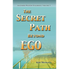 The Secret Path Beyond Ego - Hardcover