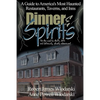 Dinner and Spirits: A Guide to America's Most Haunted Restaurants, Taverns, and Inns - Paperback