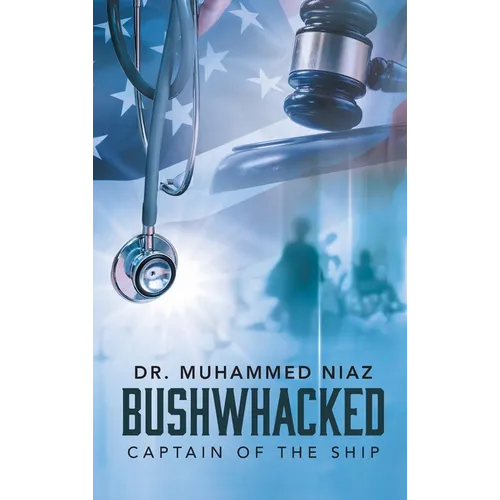 Bushwhacked: Captain of the Ship - Hardcover