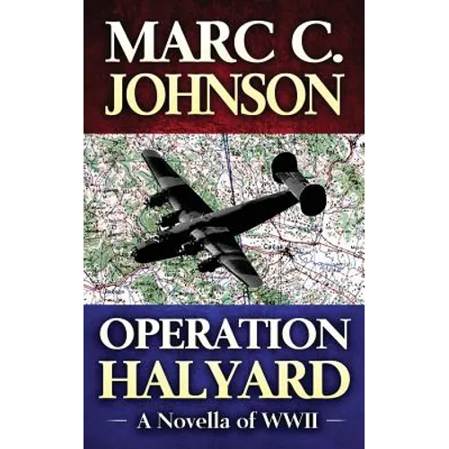 Operation Halyard: A Novella of WWII - Paperback