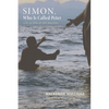 Simon, Who Is Called Peter: Life as One of the Apostles - Paperback