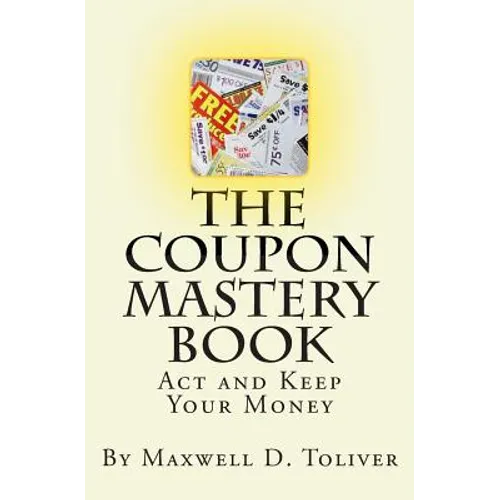 The Coupon Mastery Book - Paperback