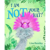 I Am Not Your Hat! - Hardcover