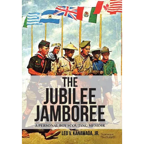 The Jubilee Jamboree: A Personal Boy Scouting Memoir - Hardcover