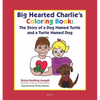 Big-Hearted Charlie's Coloring Book: The Story of a Dog Named Turtle and a Turtle Named Dog - Paperback