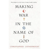 Making War In The Name Of God - Paperback