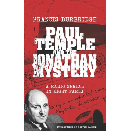 Paul Temple and the Jonathan Mystery (Scripts of the eight part radio serial) - Paperback